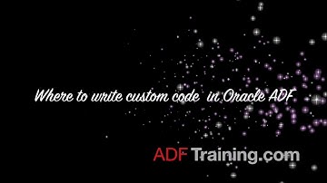 Where to write custom code in Oracle ADF by ADFTraining.com