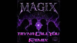 MAG IX - Tryna Call You (Remix) | (Official Audio)