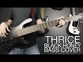 "Black Honey" Thrice (Bass Cover)