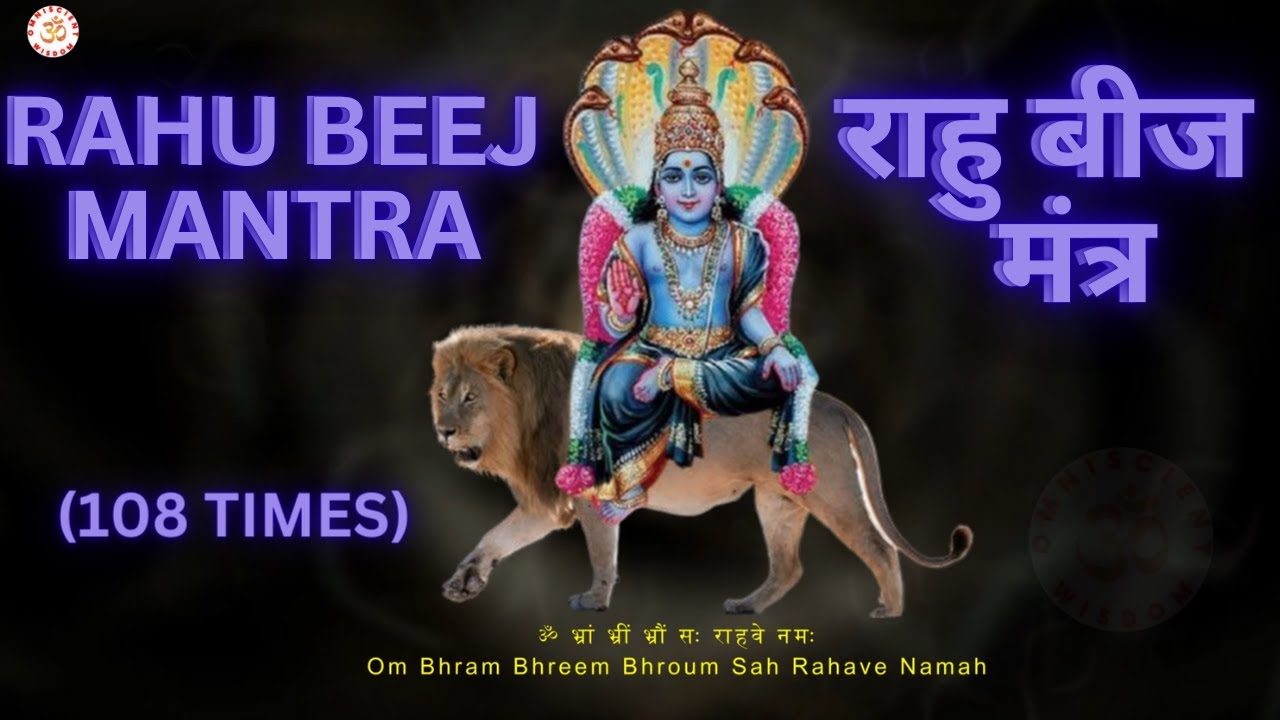 Rahu Beej Mantra 108 Times Om Bhram Bhreem Bhroum Sah Rahave Namah