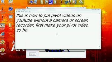 how to put pivot videos on youtube without a screen recorder or camera part 1