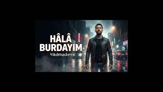 Yıkılmadım Ayaktayım