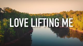 Love Lifting Me - [Lyric Video] Tasha Layton chords