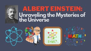 Albert Einstein: Unraveling the Mysteries of the Universe Profile