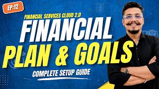 Salesforce Financial Services Cloud: फाइनेंशियल प्लान और गोल्स को स्टेप-बाय-स्टेप कैसे सेट करें |... screenshot 4