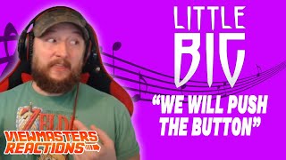 LITTLE BIG WE WILL PUSH THE BUTTON MUSIC VIDEO REACTION