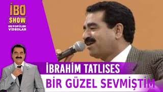 İbrahim Tatlıses - Bir Güzel Sevmiştim - İbo Show