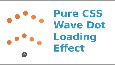 Pure CSS Wave Dot Loading Effect
