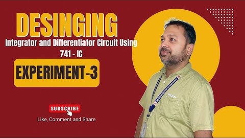 Designing Integrator & Differentiator Circuits Using 741 Op-Amp | Easy Tutorial