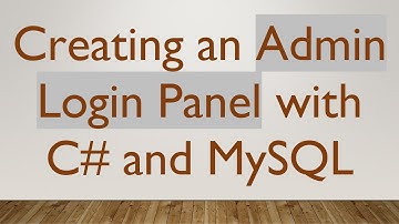 Creating an Admin Login Panel with C#  and MySQL