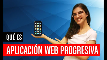 ¿Qué es Aplicación Web Progresiva?