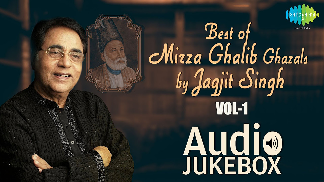 Best of Mirza Ghalib Ghazals by Jagjit Singh   Vol 1  Ghazal Hits  Audio Jukebox  Dil E Nadan