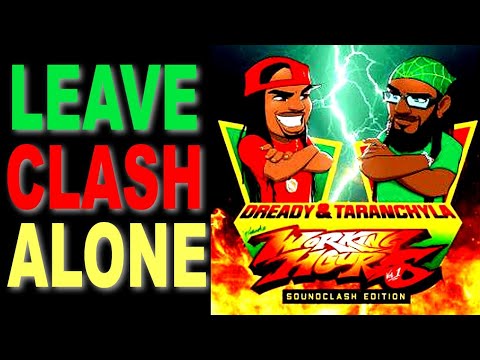 Watch Dready & Taranchyla - Leave Clash Alone on YouTube