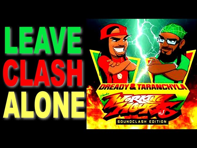 Sleduj Dready & Taranchyla - Leave Clash Alone na YouTube