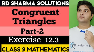 Congruent Triangles || Class 9th || EXERCISE 12.3 ||  RD SHARMA SOLUTIONS || PART-2