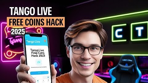 Tango App Hack 2025 - How To Get Unlimited Coins In Tango Live [IOS/Android]