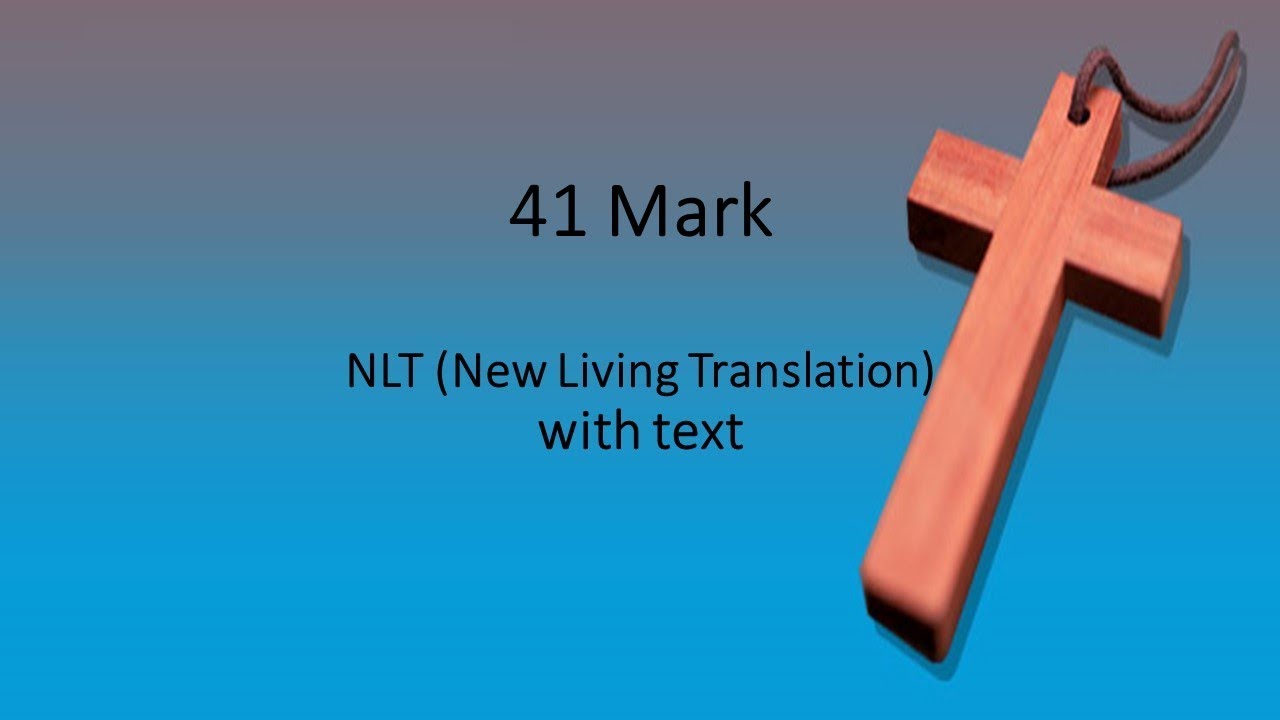 nlt-with-text-41-gospel-of-mark-youtube