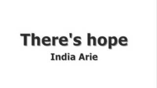 There's hope   India Arie