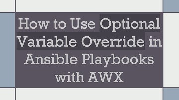 How to Use Optional Variable Override in Ansible Playbooks with AWX