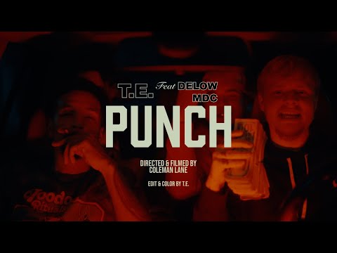 T E Punch Feat DelowMDC Official Music Video
