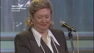 İnci Çayırlı - Kara Kara Gözler