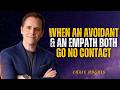 When An AVOIDANT & an EMPATH Both Go No Contact This Happens Next | Chase Hughes!