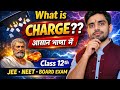 Electric Charge and filed ll vol-1ll in Easy Language ⚡ | Class 12 Physics | JEE, NEET & Board Exam