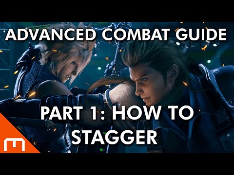 FFVII Remake – How to Stagger - Advanced Combat Guide (Part 1)
