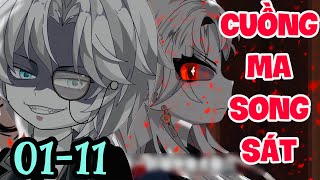 FULL ( TẬP 01 - 11  ) | CUỒNG MA SONG SÁT | MYMY VIETSUB
