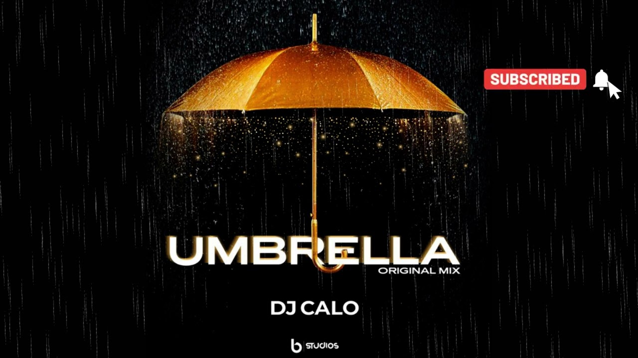 Watch Dj Caló - Umbrella on YouTube Watch Dj Caló - Umbrella on YouTube