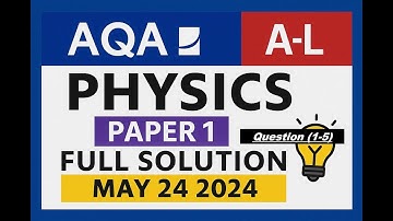 AQA A-level natuurkunde paper 1 mei 2024 | Volledige oplossing | 7408/1 | Stapsgewijze uitleg vra...