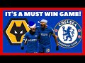 WOLVES VS CHELSEA FORM GUIDE | A MUST WIN GAME FOR POCHETTINO