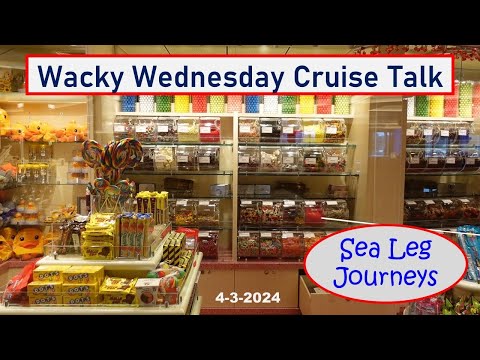 Wacky Wednesday Cruise Talk with Sea Leg Journeys