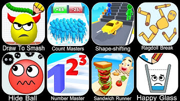 Draw To Smash,Count Master,Shape Shifting,Ragdoll Break,Hide Ball,Number Master,Sandwich Runner