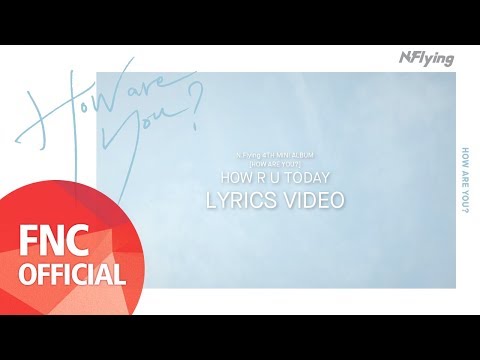 N.Flying (엔플라잉) – HOW R U TODAY_Lyrics Video