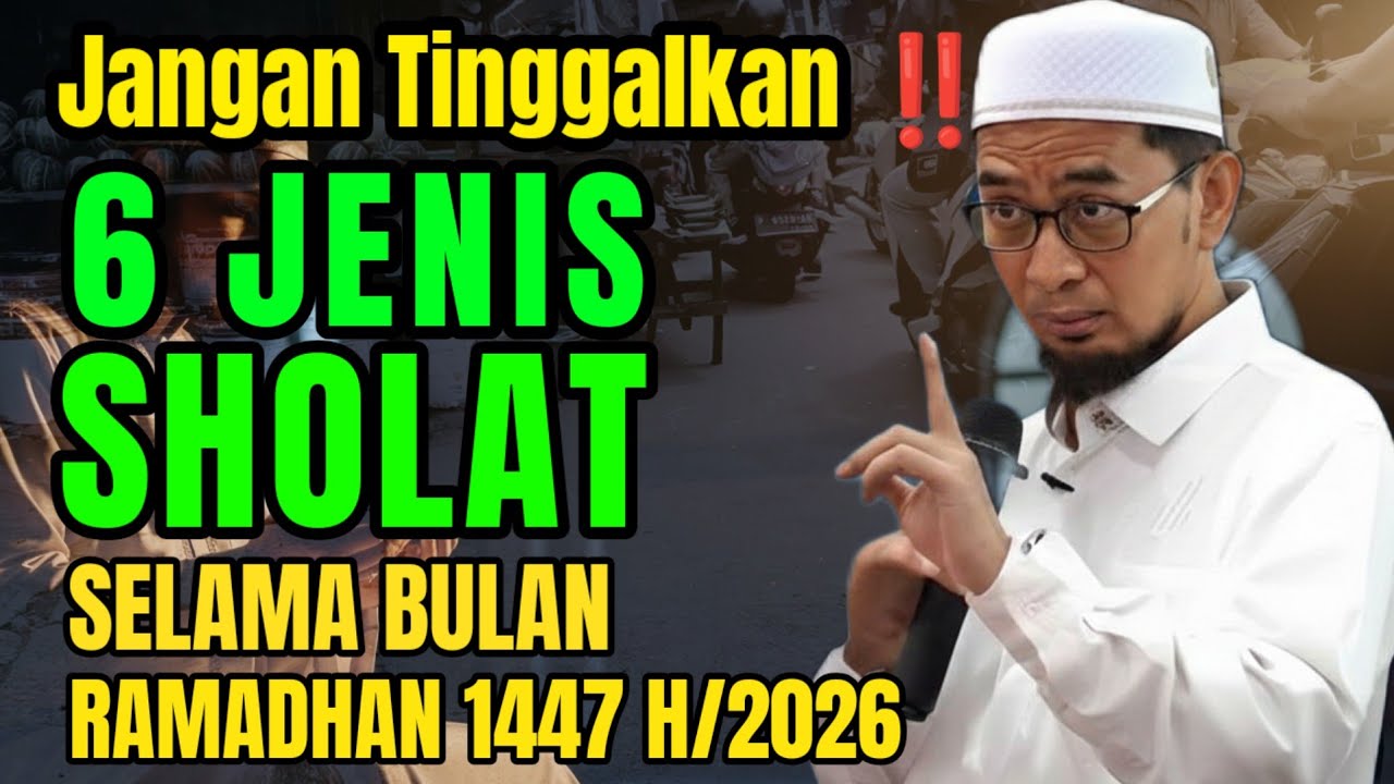 Jangan Tinggalkan 6 jenis Sholat ini Selama Ramadhan | Ust Adi Hidayat