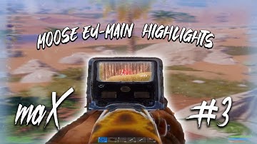 RUSTY MOOSE EU MAIN // PVP HIGHLIGHTS #3 // maX
