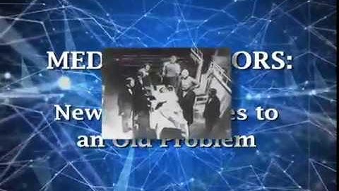 Medical Errors, Part 1: New Approaches to an Old Problem