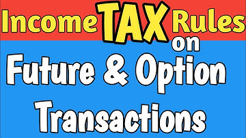 Future and Options Income Tax Rules || Audit Rules || Turnover Calculation and Tax Rate on F&O