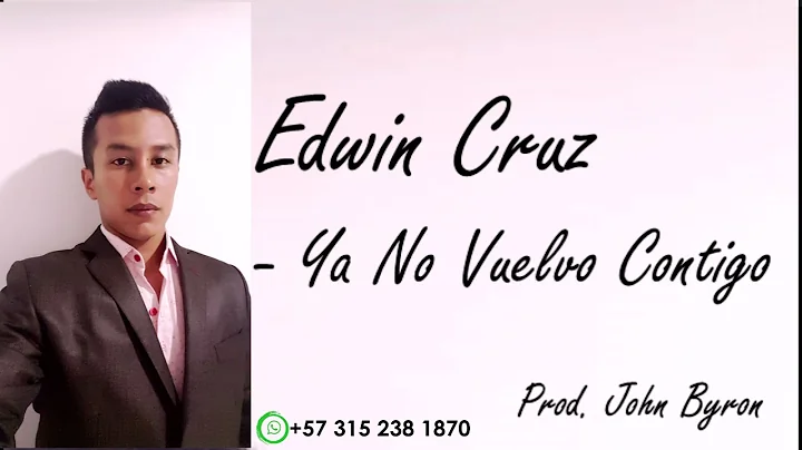Edwin Cruz - Ya No Vuelvo Contigo