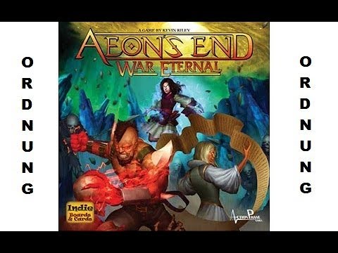 Aeons End + War Eternal - Der Sortierwahnsinn !!