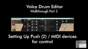 Volca Drum Editor for Ableton Live - Long walkthrough PART 2 - Connect PUSH / MIDI controller