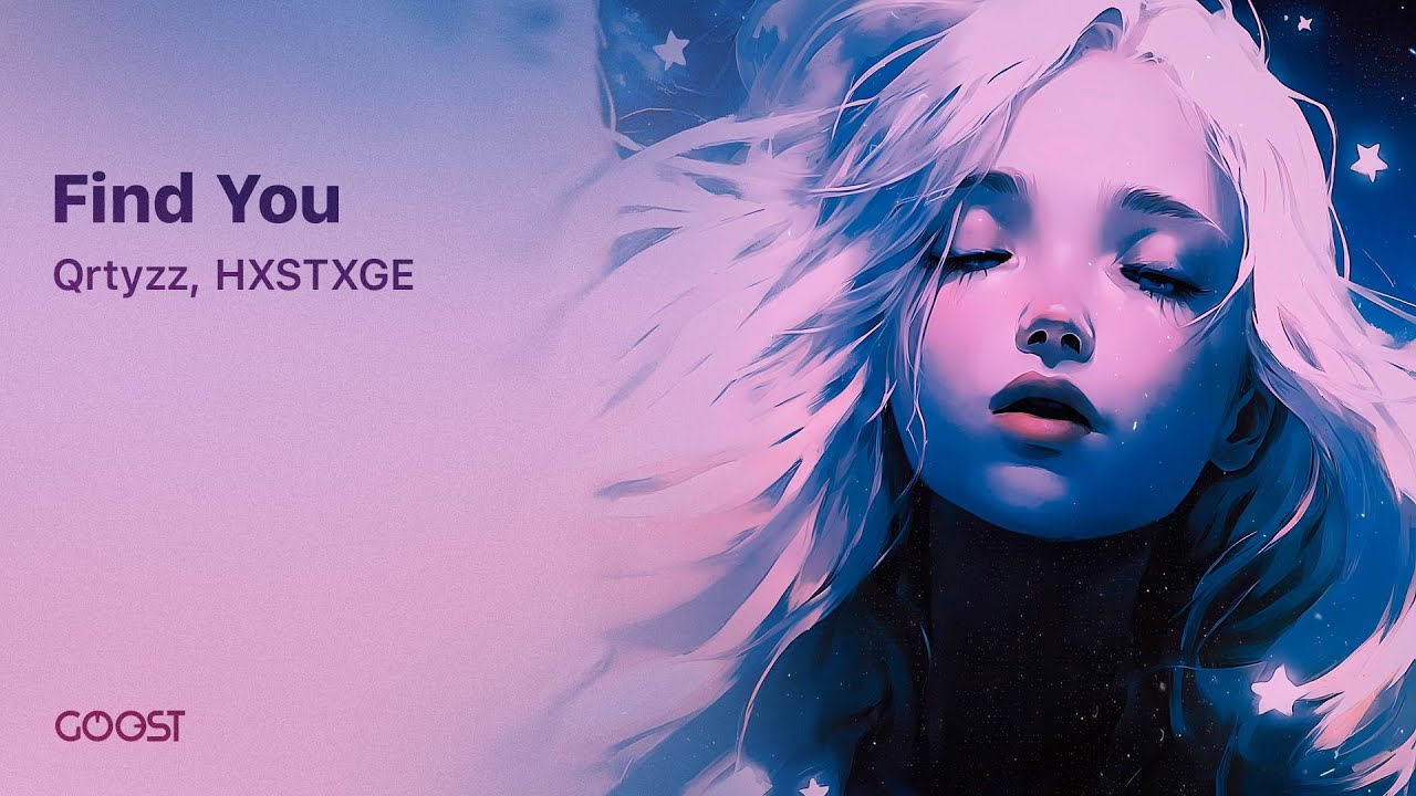 Qrtyzz, HXSTXGE - Find You