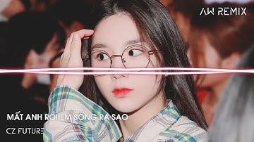 Mất Anh Rồi - Nhạc Vinahouse Cực Mạnh Hay Nhất Tiktok 2022 ✈ - AW REMIX