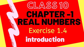 Class 10 Chapter 1 Exercise 1.4  Introduction Maths | Easy Explanation