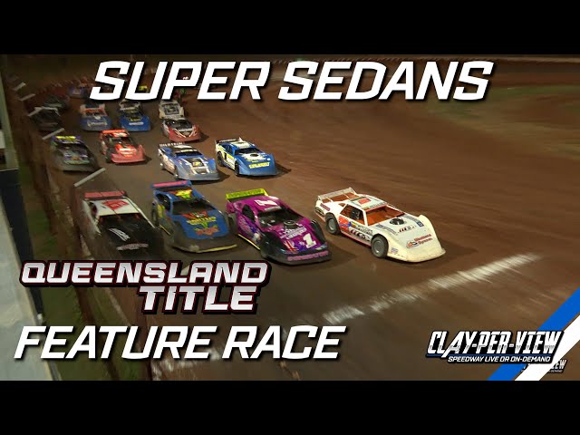 Super Sedans | Queensland Title 2023/24 - Carina - 18th May 2024 | Clay-Per-View class=