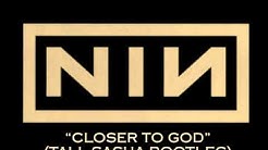 Nine Inch Nails - " Closer to God " (Tall Sasha 2011 Club Remix)  - Durasi: 7:33. 