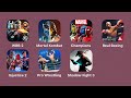 World Robot Boxing 2,Mortal Kombat,Marvel Contest of Champions,Real Boxing,DC Injustice 2,Wrestling