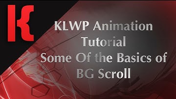 KLWP Animation Tutorial - Some Basics of BG Scroll