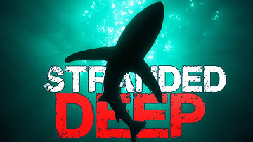 SHARKS IN THE SHADOWS | Stranded Deep - Part 2